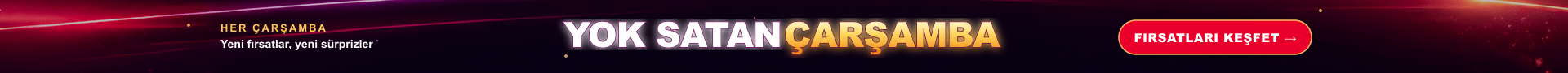 Yok Satan Çarşamba fırsatları