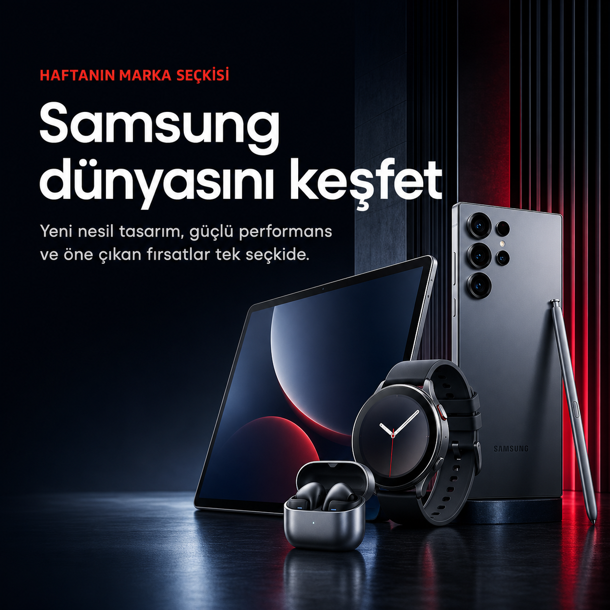 Haftanın marka seçkisi — Samsung dünyasını keşfet